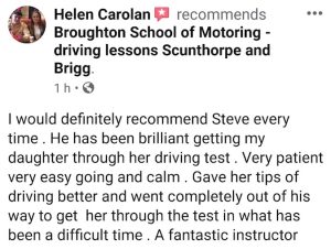 I would definately recommend the Broughton School of Motoring. Steve has been brilliant getting my daughter through her driving test. Very patient, easy going and calm. Went completely out of his way to get her through her test in what has been a difficult time. A fantastic instructor.